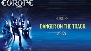Europe- Danger On The Track (Lyrics)