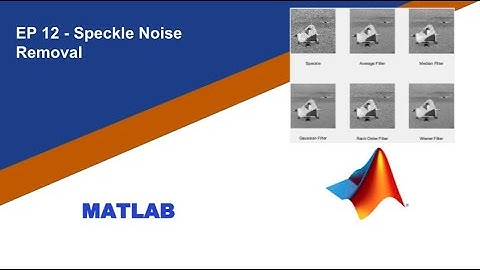 Matlab Speckle Noise Removal