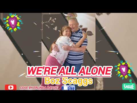 We're All Alone By Boz Scaggs /Female Vocal /Cover By Erlinda Baysic #erlinda60mixvlog/NoCPRmusic