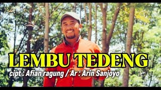 LEMBU TEDENG. Lirik : Afian ragung/Ar : Arin Sanjoyo.
