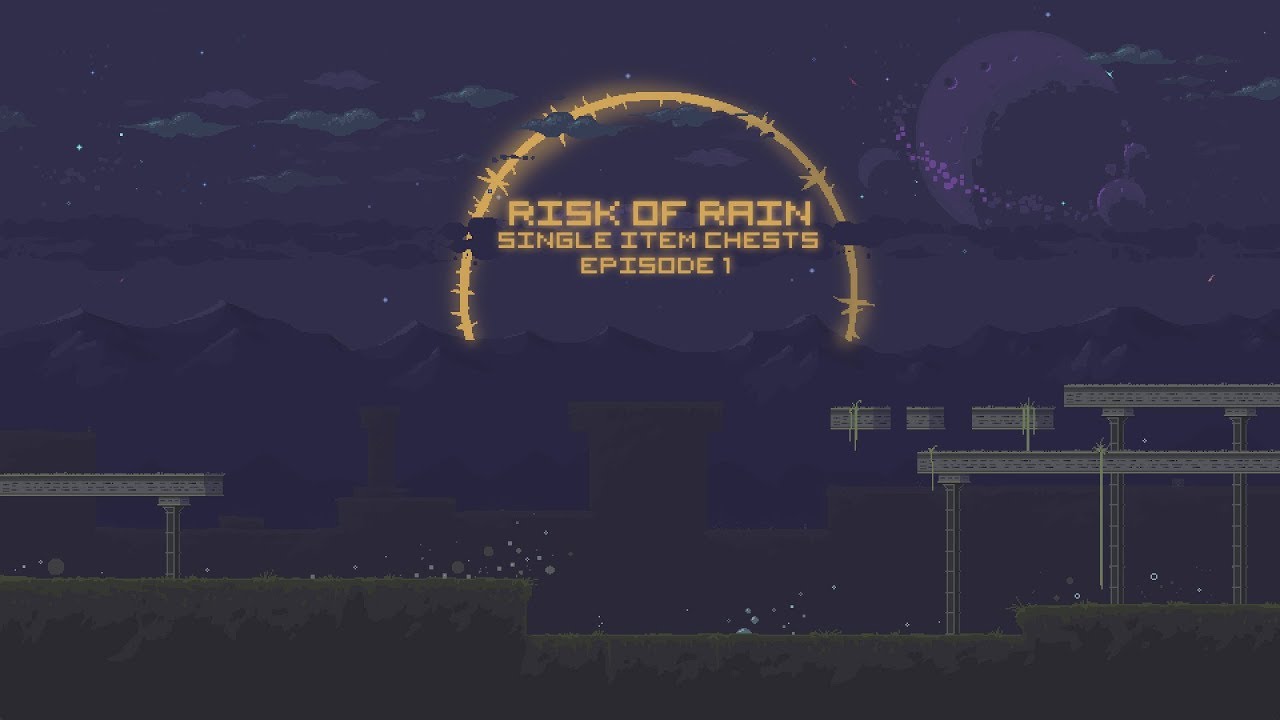 Risk of Rain Single Item Chests Episode 1 YouTube