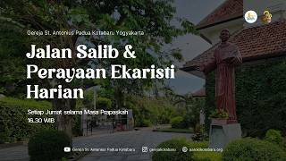 Jalan Salib & Perayaan Ekaristi Jumat Pekan Prapaskah III (Jumat, 13 Maret 2026, 16.30 WIB)