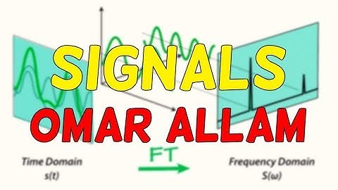 Signals | FT & IFT | Omar Allam | FOE ASU