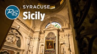 Syracuse, Sicily: Cathedral and Piazza - Rick Steves’ Europe Travel Guide - Travel Bite