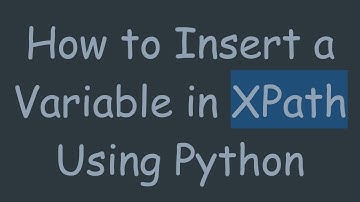 How to Insert a Variable in XPath Using Python