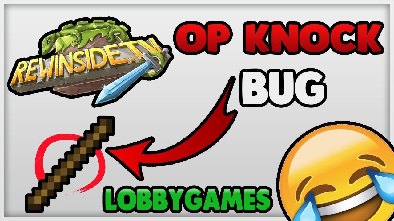 ♖Minecraft | [REWINSIDE] ! ★OP KNOCK BUG !★LobbyGames★ | Bugreport ! ♖