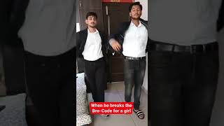 When He Breaks The Bro Code For A Girl | #shorts