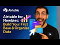 Airtable Tutorial for Newbies: Build Your First Base & Organize Data