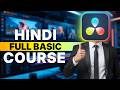 DaVinci Resolve Full Basics Tutorial (Hindi) | Start Editing Today