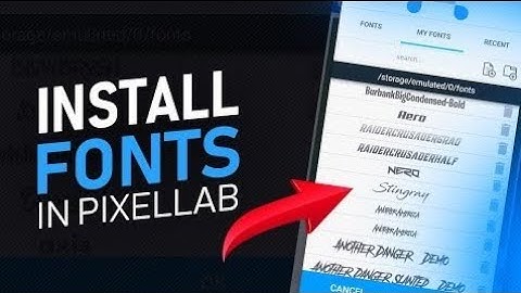 How To Install Custom Fonts In Pixellab - 2020