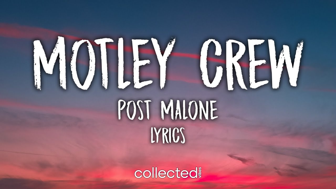 Post Malone - Motley Crew (Lyrics) Post Malone - Motley Crew (Lyrics)