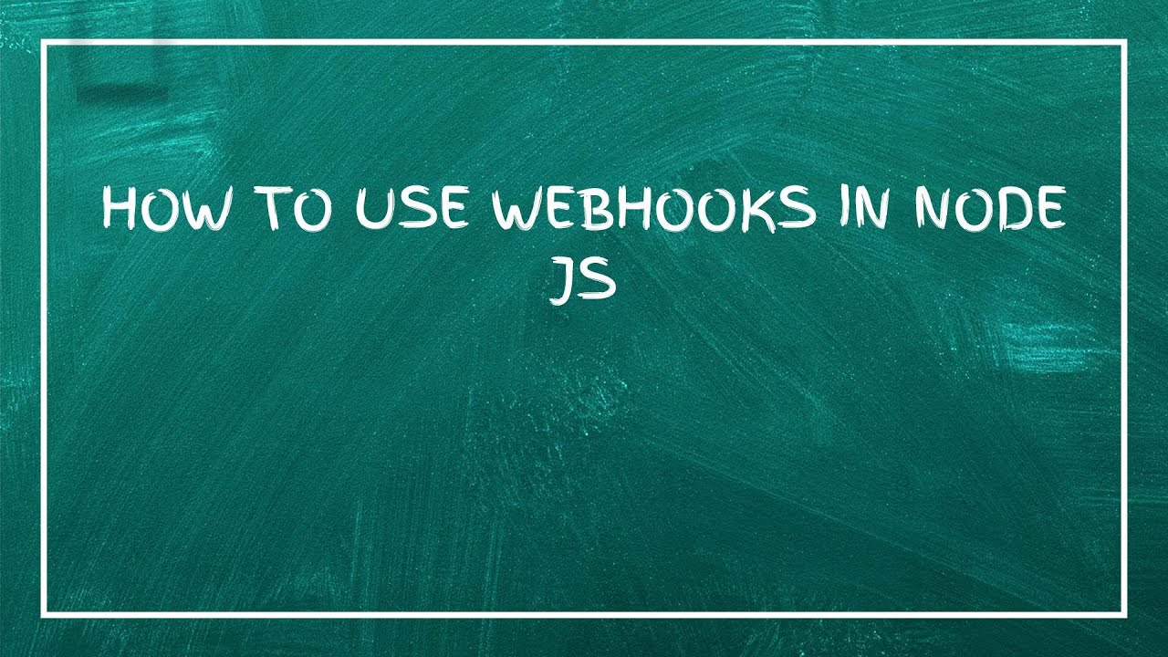 How To Use Webhooks in Node js - YouTube