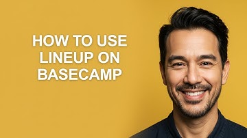 How to Use Lineup on Basecamp - KevinHowTo