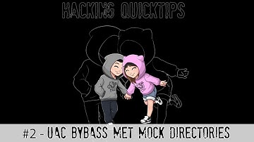 UAC Bypass with a Mock Directory - Hacking QuickTip #2