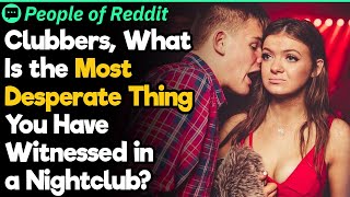 Clubbers, What Desperate Things You Have Witnessed in a Nightclub? | People Stories #1075