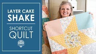 Layer Cake SHAKE it off! Easy Quilt helps you shake off a Quilting Rut! Free Shortcut Quilt  FQS