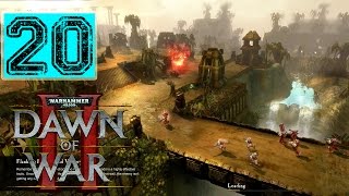 Dawn of War 2 Primarch Walkthrough - Part 20 - Defend the Foundry