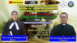 LIVE IBADAH MINGGU PAGI BAHASA INDONESIA 11 Juli 2021 Pukul 07.00 WIB