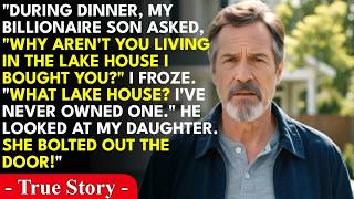 When My Billionaire Son Asked, ＂Why Aren t You Living In The Lake House I Bought You？＂ My Daught