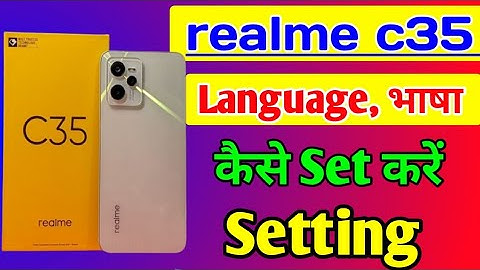realme c35 me language (भाषा) change kaise kare | how to change language in Realme C35 mobile