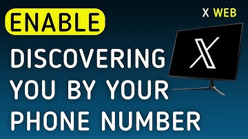 How To Enable Discovering You By Your Phone Number On X (Twitter) Web On PC (New Update)
