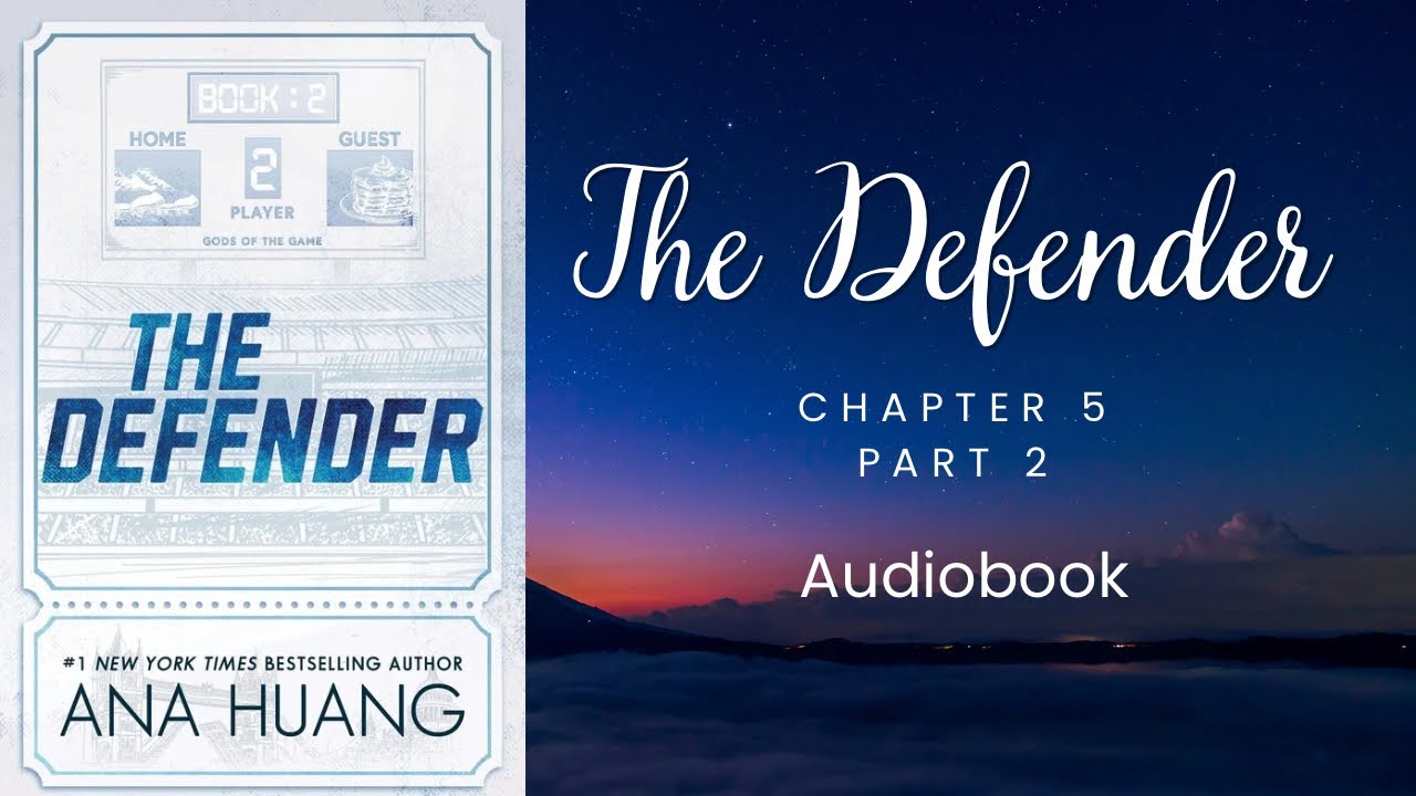 The defender by ana huang ch 5 part 2
