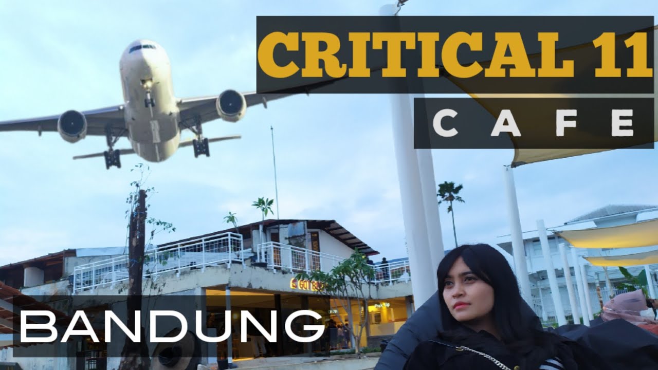 REVIEW CAFE CRITICAL 11 BANDUNG - NONGKRONG DEKAT LANDASAN PESAWAT