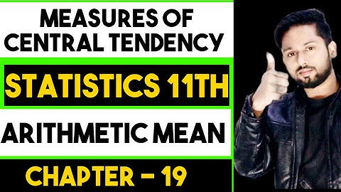 Meaning of Central Tendency | Arithmetic Mean | Statistics class 11 | Mean Class 11 Economics |