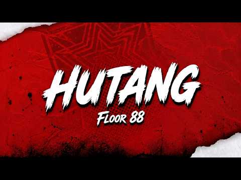 Floor 88 - Hutang (Pok Amai Amai) | Lirik Lagu