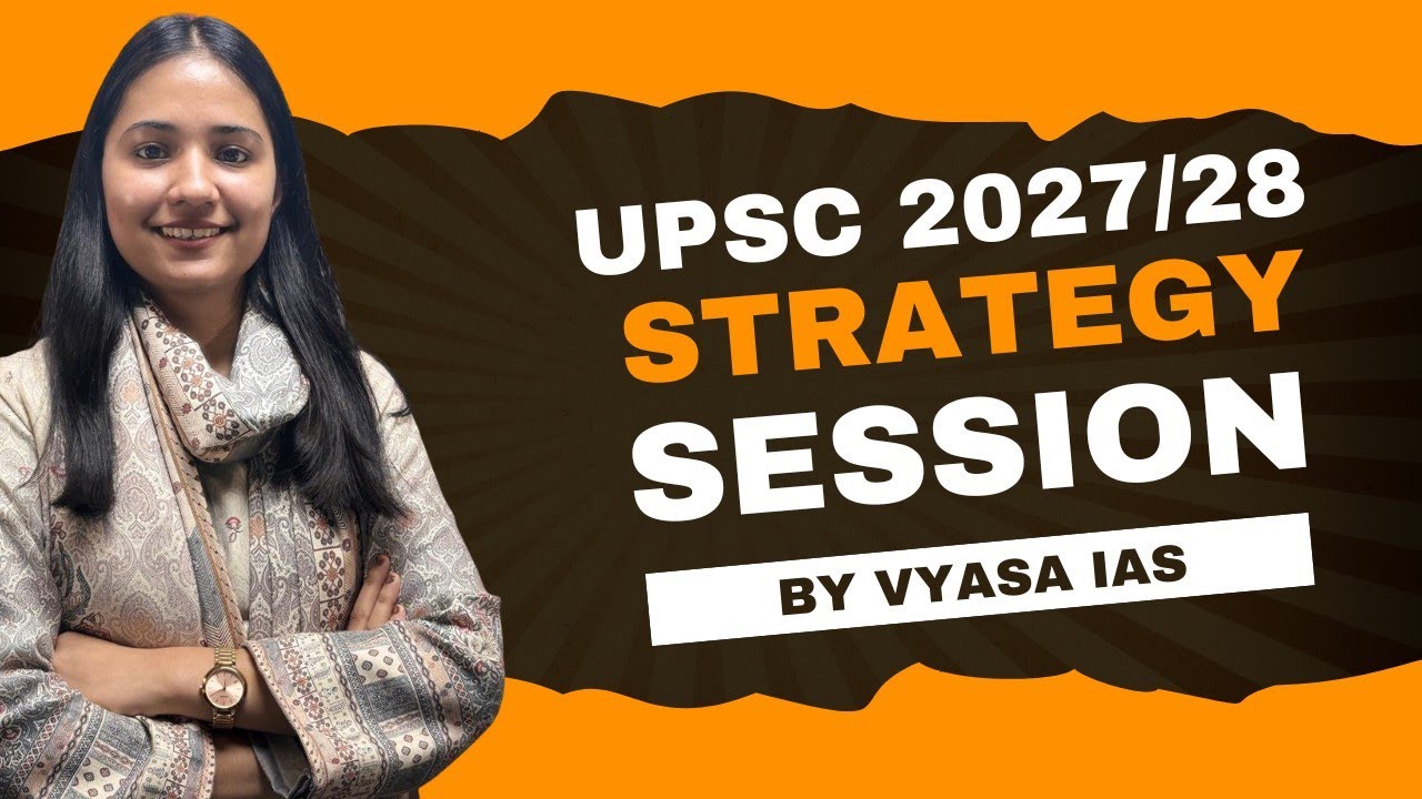 Strategy for UPSC 2027/2028 Aspirants | By Vyasa IAS - YouTube