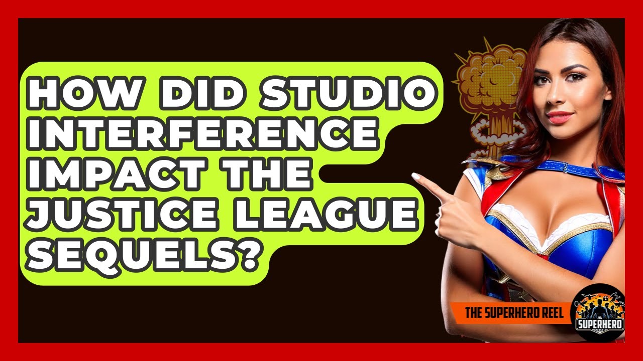 How Did Studio Interference Impact The Justice League Sequels? - The Superhero Reel