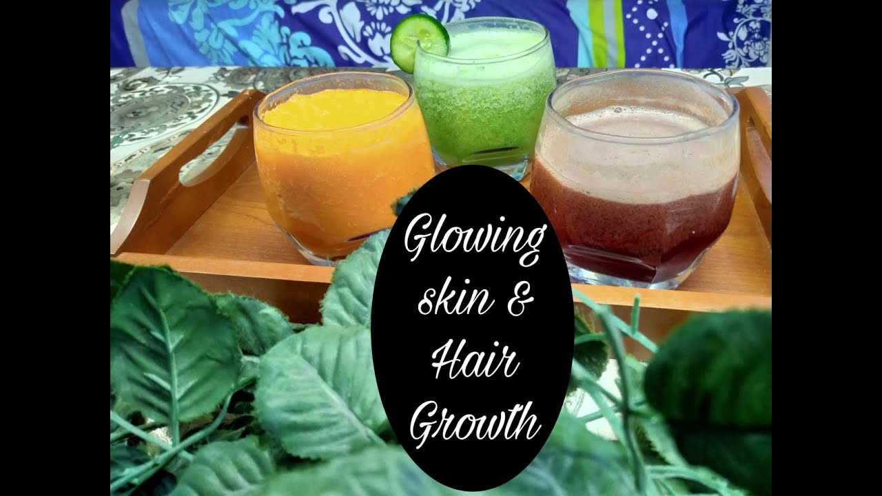 3 Healthy Juices For Glowing Skin and Hair Growth | Drink For Healthy ...