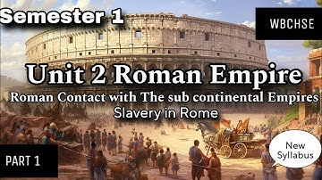 UNIT 2 ROMAN EMPIRE👑 | SEMESTER 1 | WBCHSE | PART 1 | CLASS 11 | ARTS | NEW SYLLABUS | Sania Qureshi