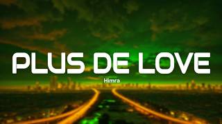 Himra - PLUS DE LOVE (Paroles/Lyrics)