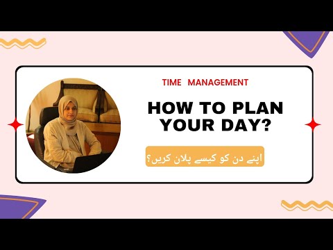 How to plan your day effectively? (Time Management)