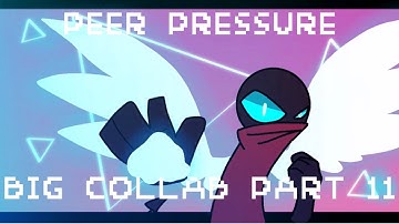 Peer Pressure meme || BIG COLLAB part 11