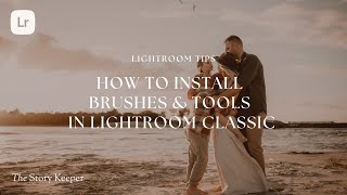 How to install Lightroom Brushes & Tools in Lightroom Classic