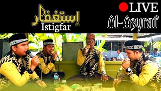🔴[ live ] Terbaru 2021 ISTIGFAR | Group Al Asyraf
