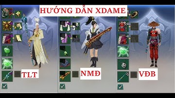 Hướng dẫn toàn tập xdame của 3 hệ phái trong KHT2 : TLT - VĐB - NMĐ