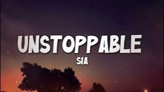 Sia - Unstoppable (Lyrics)