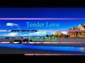 Force md  tender love w lyrics
