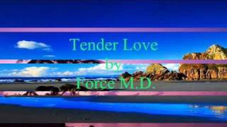 Force M.D. - Tender Love [w/ lyrics]