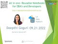 All in one- Reusable Notebooks for DBAs and Developers by Deepthi Goguri
