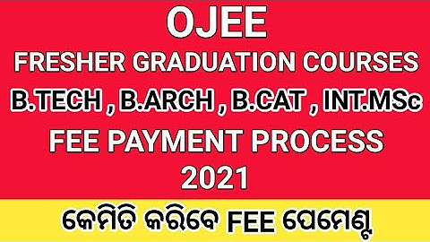 OJEE Fresher B Tech Fee Payment Process 2021 । OJEE B Tech Fee Payment 2021 । B Tech Admission 2021