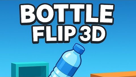 Bottle flip 3D level 1 to 30