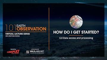 Earth Observation 101 - 4.4: Data access and processing