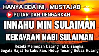 Download Lagu SEMPATKAN DOA NABI INI ~ DOA NABI SULAIMANI CUKUP DOA INI • INNAHU MIN SULAIMAN ° CUKUP DENGARKAN MP3
