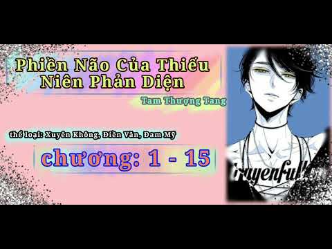 Video Phiền Não Của Thiếu Niên Phản Diện | Đam Mỹ, Xuyên... - youtube
