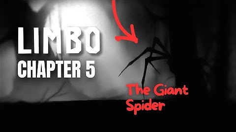 LIMBO Walkthrough Chapter 5 - The Giant Spider!
