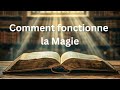 Comment fonctionne la magie